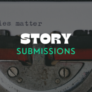 💬 Story Submissions